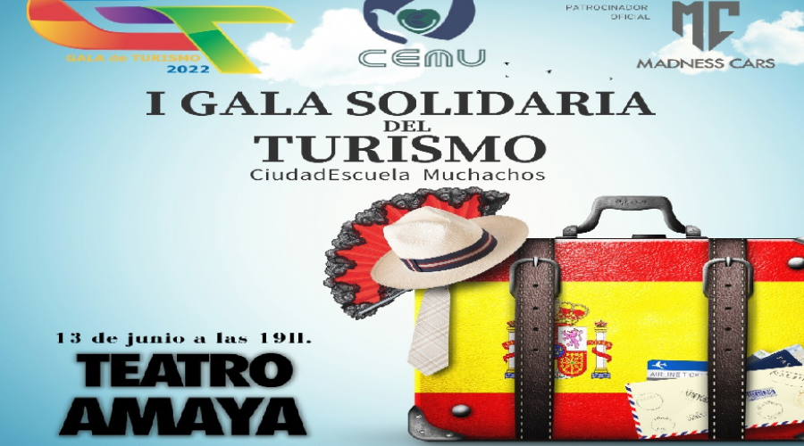 I GALA SOLIDARIA del TURISMO apoyo a la CiudadEscuela Muchachos (CEMU) el 13 Junio 19:00H. en el Teatro Amaya